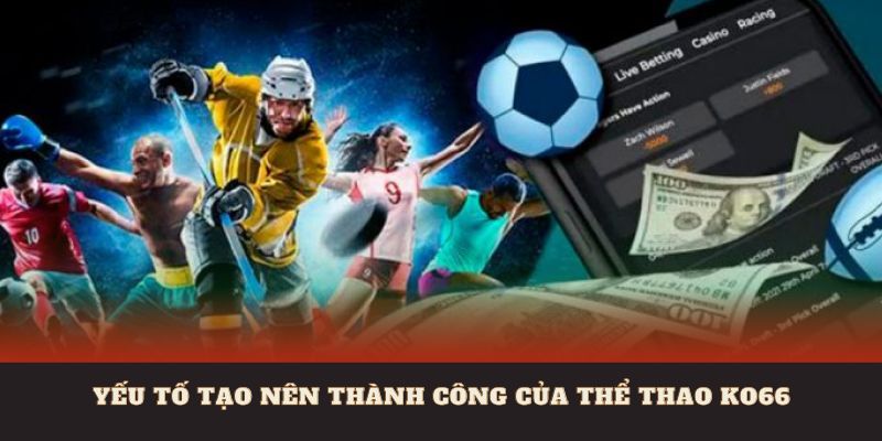 Yếu tố tạo nên thành công của thể thao Ko66