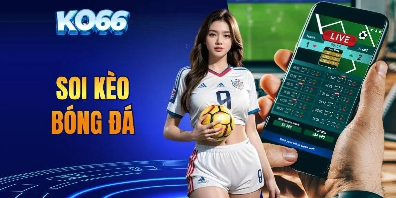 soi kèo bóng đá